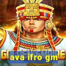 ava ifro gm